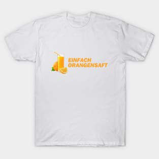 Einfach Orangensaft - Money Boy Zitate T-Shirt